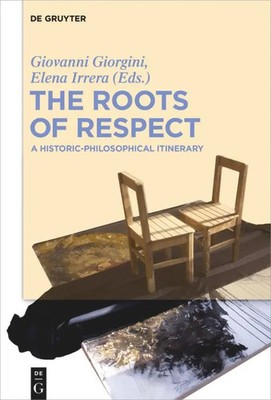 Elena Irrera (u. a.) | The Roots of Respect | Taschenbuch | Englisch (2018)