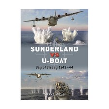 Osprey Duel Sunderland vs. U-Boat - Bay of Biscay 1943-44 New