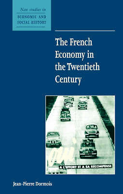 The French Economy in the Twentieth Century Dormois Paperback 9780521667876