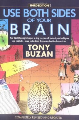 Use Both Sides of Your Brain: New Mind-Mapping Techniques, Third