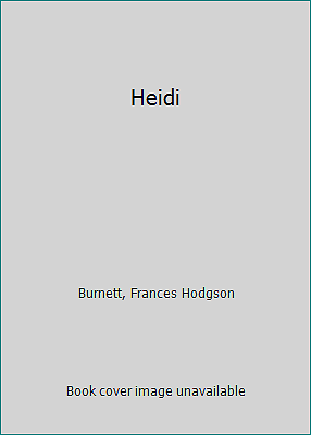 Heidi by Burnett, Frances Hodgson