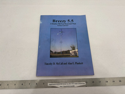 Breezy 5.5 Homebuilt Wind Turbine Generator Manual 5500W - McCall, Plunkett 2005