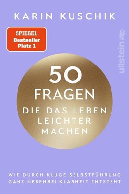 50 Fragen, die das Leben leichter machen | Karin Kuschik | deutsch