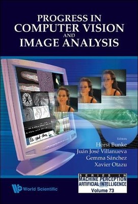 Progress In Computer Vision And Image Analysis by Horst Bunke... - 9789812834454