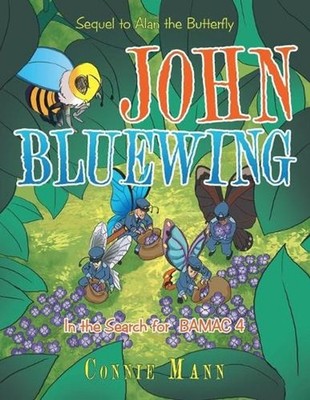 John Bluewing: In the Search for Bamac 4 by Connie Mann (English) Paperback Book