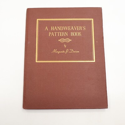 A Handweaver's Pattern Book Marguerite Porter Davison 1947 4th Edition