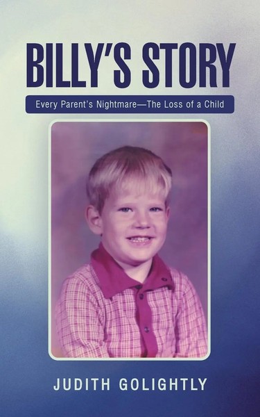 Billy's Story Every Parent's Nightmare-The Loss Of A Child Judith Golightly Buch-image