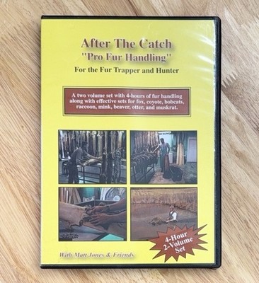 After the Catch Matt Jones Pro Fur Handling Hunter Trapper Instructional 2-DVDs