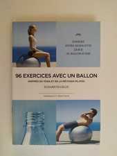 96 exercices avec un ballon inspirés du yoga et de la méthode Pilates - Gillis