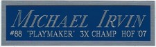MICHAEL IRVIN DALLAS COWBOYS NAMEPLATE FOR AUTOGRAPHED Signed FOOTBALL JERSEY