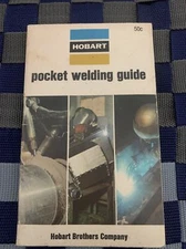  Vintage Hobart Pocket Welding Guide. Hobart Brothers Company.