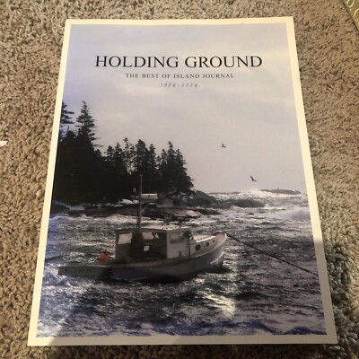 Holding Ground : The Best of Island Journal, 1984-2004 by Philip W. Conkling...