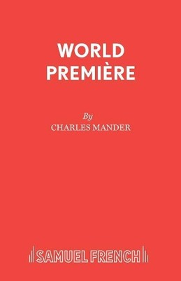 Charles Mander World Premiere (Paperback) Acting Edition S. (UK IMPORT)