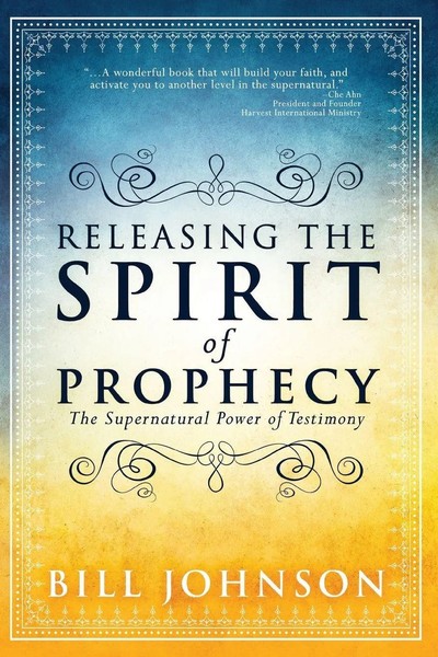 Bill Johnson | Releasing The Spirit Of Prophecy | Taschenbuch | Englisch (2014)-image