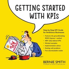 Getting Started with KPIs: Step-by-Step KPI Guide for Ambitious Businesses
