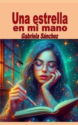 Una estrella en mi mano by Gabriela S?nchez Paperback Book