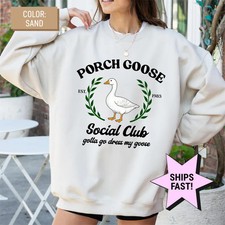 Funny Porch Goose Animal Lover Humor Sweatshirt