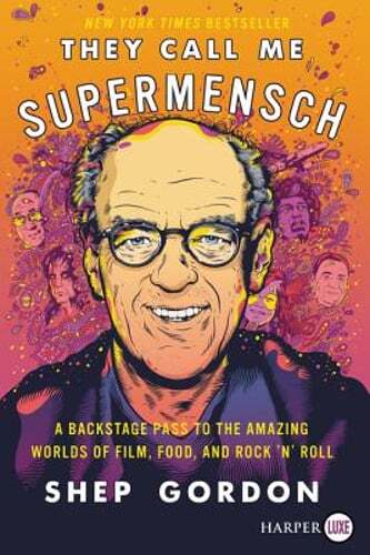 They Call Me Supermensch: A Backstage Pass to the Amazing Worlds of Film, Food,