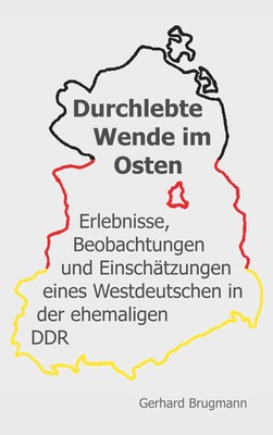 Durchlebte Wende im Osten | Gerhard Brugmann | Taschenbuch | 108 S. | Deutsch