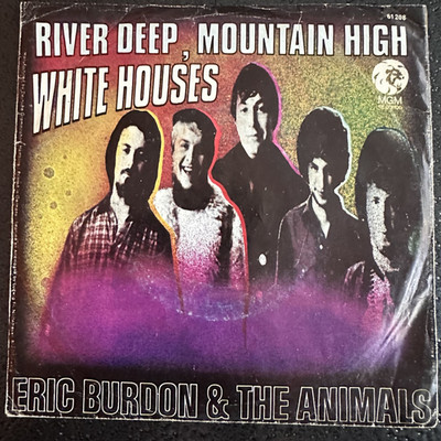 ERIC  BURDON / ANIMALS : River Deep Mountain High / White Houses - MGM , D 1965