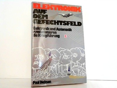 Elektronik auf dem Gefechtsfeld. Elektronik und Automatik revolutionieren die Kr