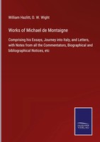 William Hazlitt | Works Of Michael De Montaigne | Buch | Englisch (2022)