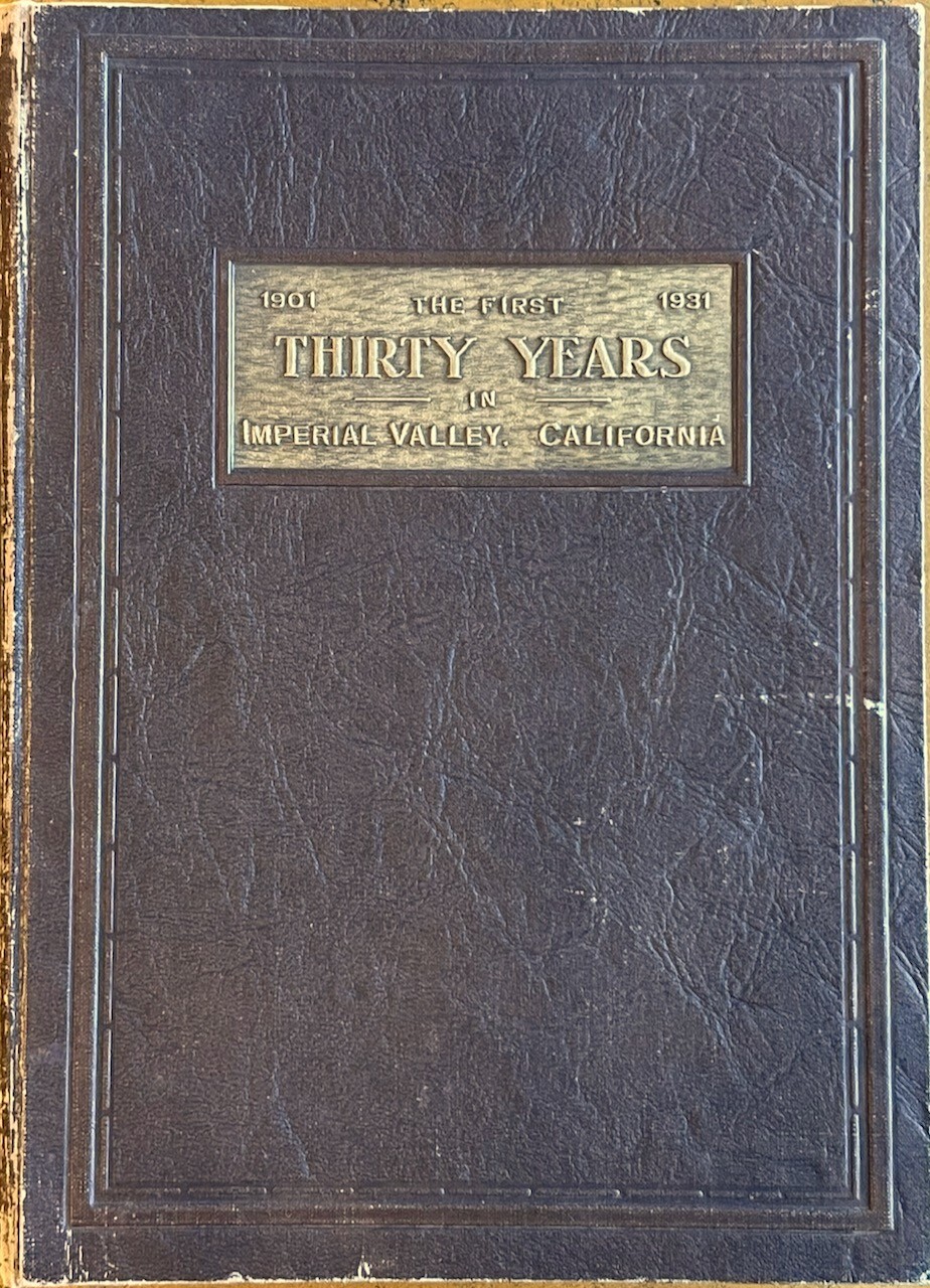 The First Thirty Years in Imperial Valley California 19011931 / Tout