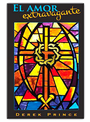 El Amor Extravagante - por Derek Prince