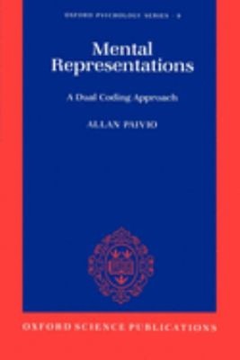 Mental Representations : A Dual Coding Approach Paperback Allan P
