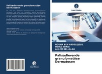 Nouha Ben Abdelejelil (U. A.) | Palisadierende GranulomatöSe Dermatosen | Buch