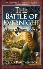 The Battle of Evernight: The Bitter- 0446611352, paperback, Cecilia Dart-Thornto