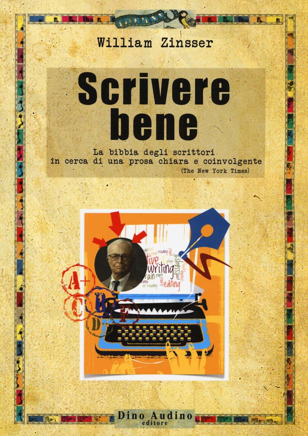 Libri William Zinsser - Scrivere Bene