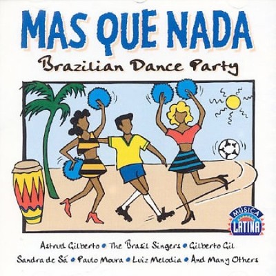 Mas que Nada: Brazilian Dance Party by Various Artists [CD]