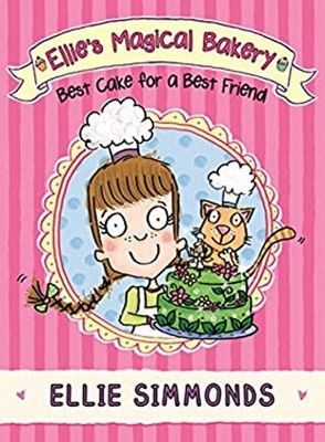 Ellie's Magical Bakery: Best Cake for a Best Friend Paperback Ell
