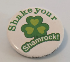 Shake your Shamrock! Hobby Lobby Button Badge