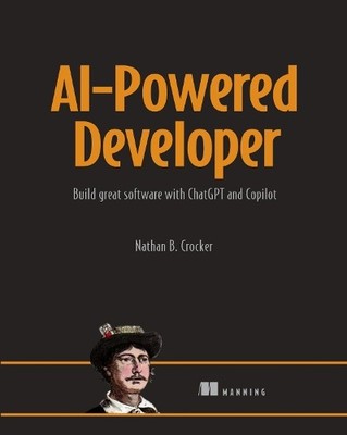 Nathan B Crocker Nathan B. Nathan AI-Powered Developer (Hardback) (UK IMPORT)
