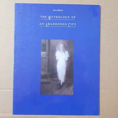 The Mythology of an Abandoned City PB by Jon J. Muth, 1992 , Tundra NEW
