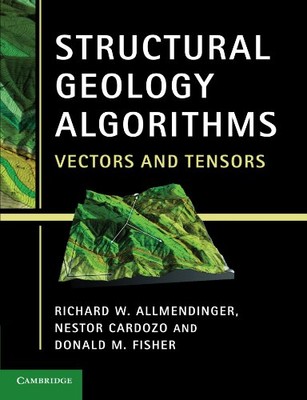 Structural Geology Algorithms: Vectors and Tensors By Richard W.