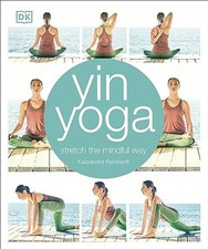 Yin Yoga: Stretch the mindful way by Reinhardt, Kassandra Book The Cheap Fast