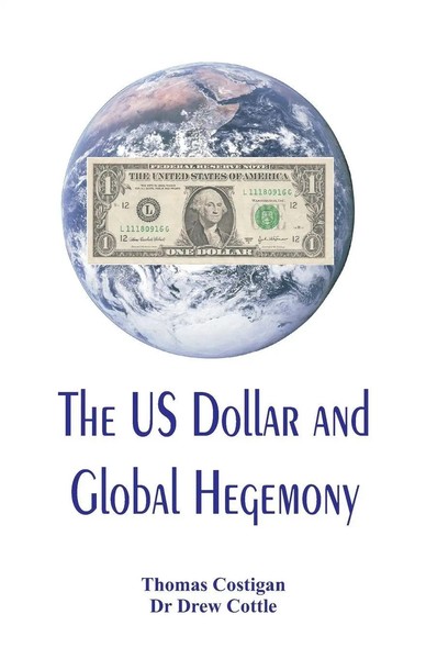 Thomas Costigan (U. A.) | The US Dollar And Global Hegemony | Taschenbuch (2019)-image