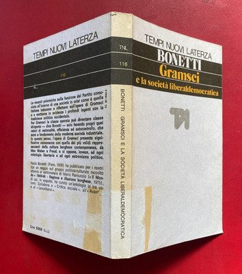 Paolo BONETTI - GRAMSCI E LA SOCIETA' LIBERALDEMOCRATICA Ed. Laterza (1980)