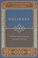 Holiness A Biblical, Historical, And Systematic Theology Matt Ayars (U. A.) Buch