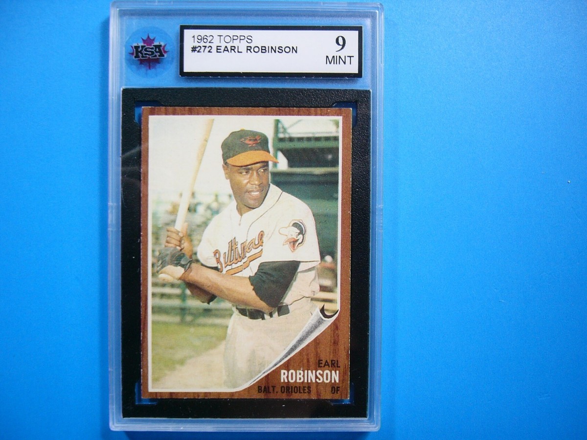 1962 TOPPS MLB BASEBALL CARD #272 EARL ROBINSON KSA 9 MINT SHARP+