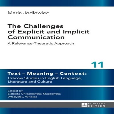 The Challenges of Explicit and Implicit Communication A Relevance