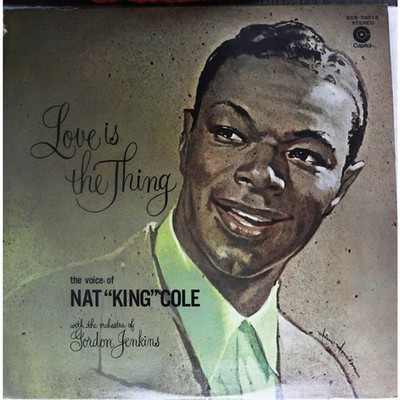 Nat King Cole - Love Is The Thing (Vinyl LP - 1957 - JP - Reissue)