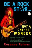Rosanna Palmer | Be A Rock Star, Not A One-Hit Wonder | Taschenbuch | Englisch