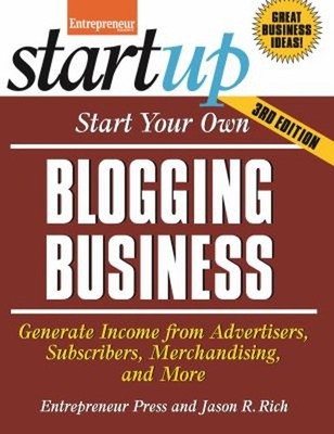 Start Your Own Blogging Business : Generate Income from Advertise