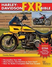 Harley-Davidson Fxr Bible: History, How-To Customize, Gallery by Timothy Remus