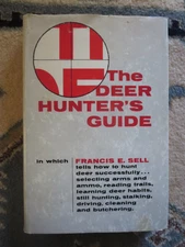 The Deer Hunters Guide Francis E Sell 1st Printing 1964 HC DJ
