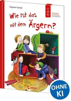 Wie ist das mit dem Ärgern? (Starke Kinder, glückliche Eltern) Emotionale Ent...